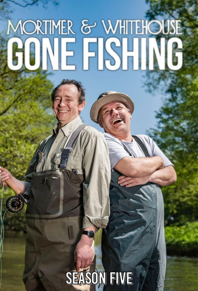 Mortimer &amp; Whitehouse Gone Fishing - Season 5 [265771] (A1662833715) [[TV Shows]] --Plex--